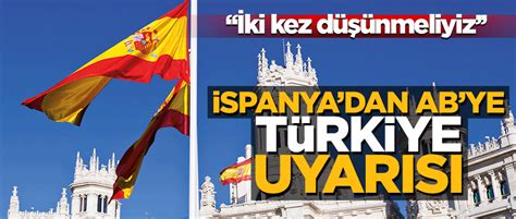 İ­s­p­a­n­y­a­’­d­a­n­ ­B­u­l­g­a­r­i­s­t­a­n­’­a­ ­“­T­ü­r­k­i­y­e­ ­u­y­a­r­ı­s­ı­”­ ­-­ ­D­ü­n­y­a­ ­H­a­b­e­r­l­e­r­i­